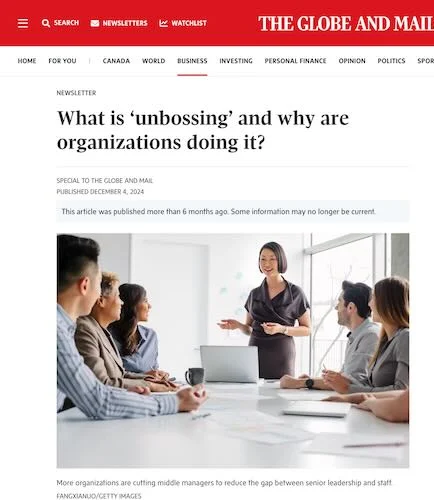 The Globe and Mail: What is unbossing, and why are organizations doing it?
